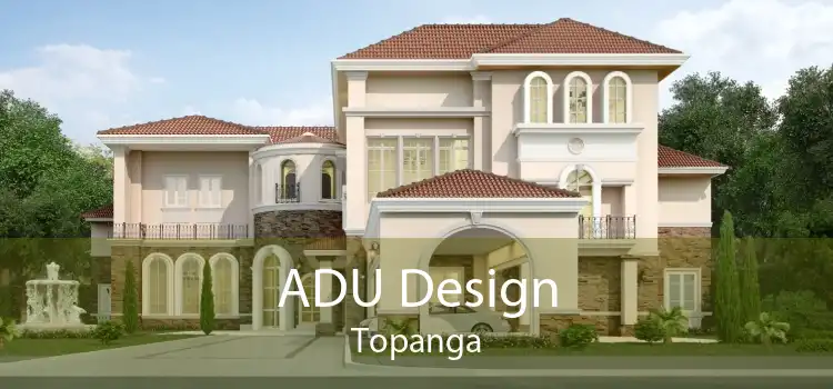 ADU Design Topanga